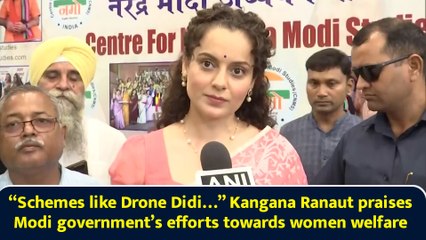 “Schemes like Drone Didi…” Kangana Ranaut praises Modi government’s efforts towards women welfare