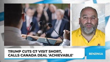 Trump Cuts G7 Visit Short, Calls Canada Deal 'Achievable'