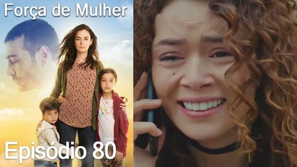 Força de Mulher Episodio 80 (Dublagem em Português)