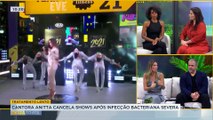 Anitta cancela show no São João 2025 de Campina Grande por infecção bacteriana | Bora Brasil
