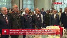 Bakan Güler: Karabağ'ın tamamında şanlı Azerbaycan bayrağının dalgalanmasından büyük bir gurur duyuyoruz