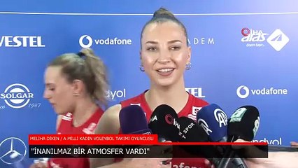 Meliha Diken: İnanılmaz bir atmosfer vardı