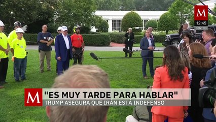 Trump asegura que "ya es muy tarde para dialogar" con Irán