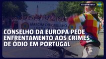 Conselho da Europa pede enfrentamento mais veemente aos crimes de ódio em Portugal