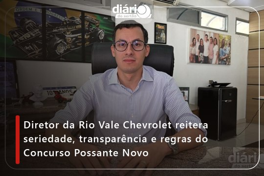 Diretor da Rio Vale Chevrolet reitera seriedade, transparência e regras do Concurso Possante Novo