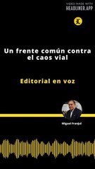 Editorial | Un frente común contra el caos vial