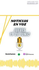 Resumen de Noticias | Jueves 19 de Junio 2025
