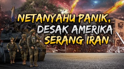 Netanyahu Panik, Desak Amerika Serang Iran