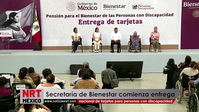 Secretaría de Bienestar comienza entrega nacional de tarjetas para personas con discapacidad