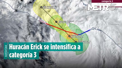 Huracán Erick se intensifica a categoría 3