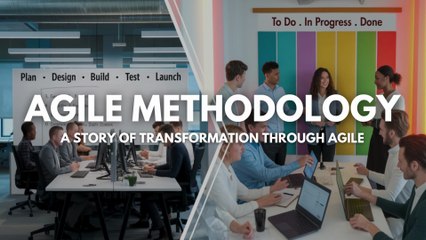Agile Methodology : A Story of Transformation Through Agile