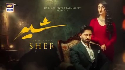 Sher Drama Episode 10 - Danisht Taimoor - Sara Khan - 19th June 2025 - Har Pal Entertainment