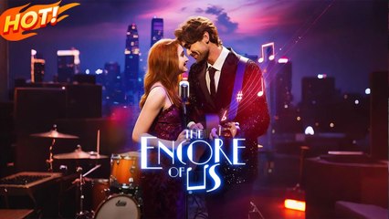 _The Encore of Us1.12丨Seduced for Revenge, Left With a Secret - Now Fate Demands Payment