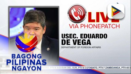 Panayam kay Department of Foreign Affairs Usec. Eduardo De Vega ukol sa update sa sitwasyon ng mga Pilipino sa Israel at iran