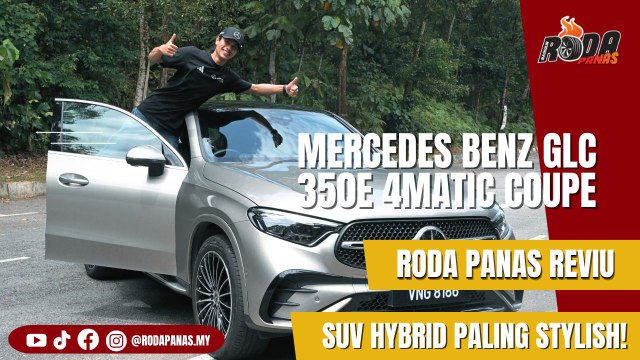 RODA PANAS REVIU | Mercedes-Benz GLC 350e 4MATIC Coupé – Plug-in Hybrid bijak dan selesa!
