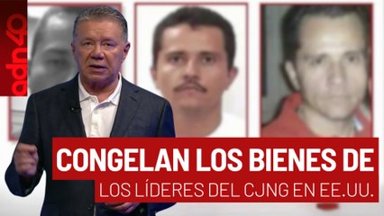 Congelan los bienes de los liderés del CJNG | Todo Personal