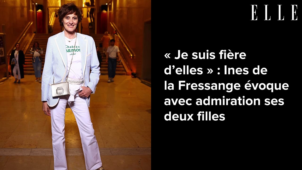 « Je suis fière d’elles » : Ines de la Fressange évoque avec admiration ses deux filles