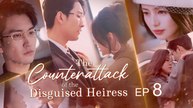 Counter Attack of the Real Heiress Full Chinese Drama