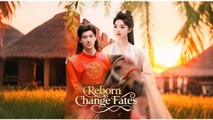 Reborn To Swap Fates Full Chinese Drama