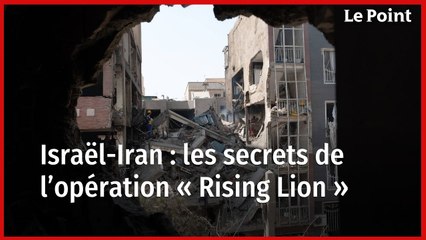 Iran-Israël : les secrets de l’opération « Rising Lion »
