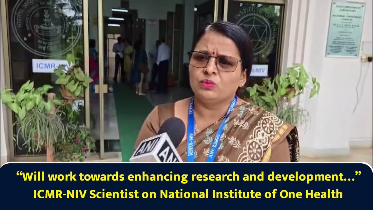 “Will work towards enhancing research and development…” ICMR-NIV Scientist on National Institute of One Health