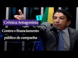 CRÔNICA ANTAGONISTA: Contra financiamento público de campanha