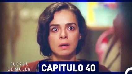 Fuerza De Mujer 40 (Doblado en Español)