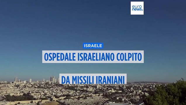 Ospedale israeliano colpito da missili iraniani: decine di feriti, Netanyahu promette ritorsioni