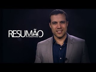 RESUMÃO ANTAGONISTA: Filme da Lava Jato e Amazônia em destaque