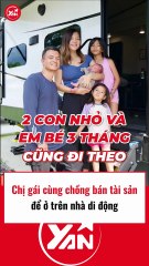 Chị gái bán nhà để cùng chồng ở nhà di động