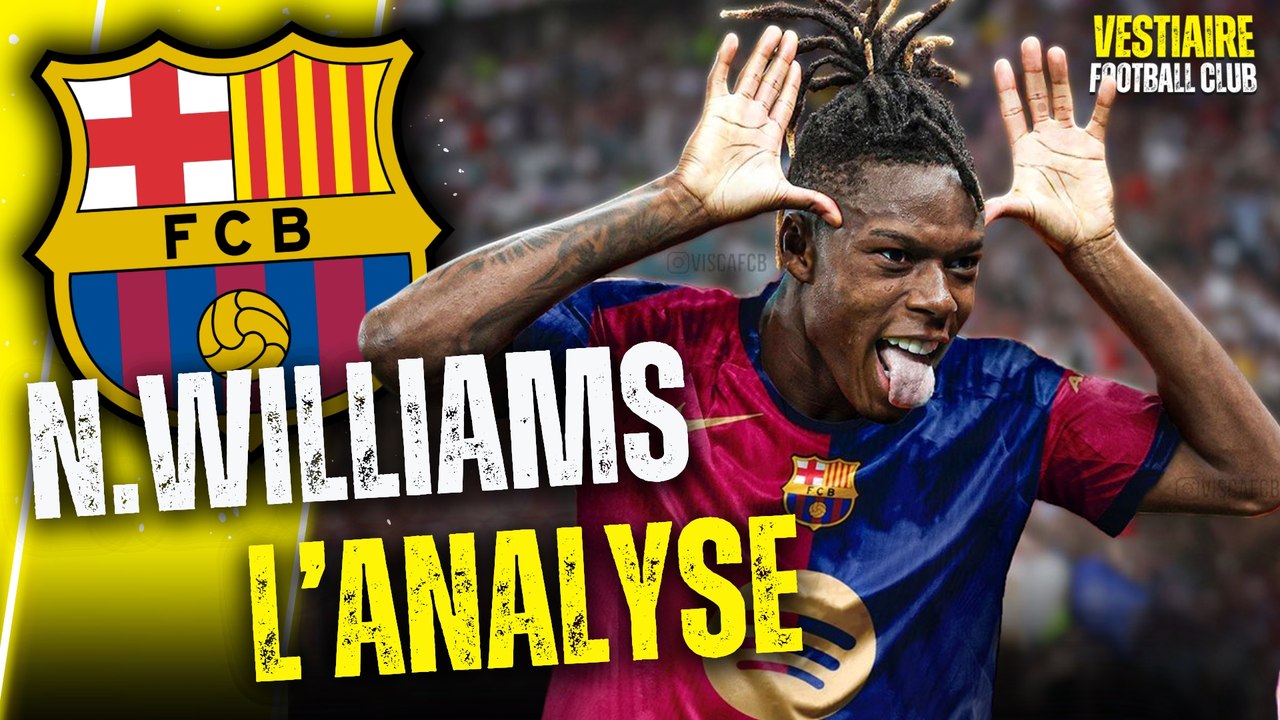 🚨 NICO WILLIAMS AU BARCA ? LE TRANSFERT DE L’ÉTÉ ? L'analyse