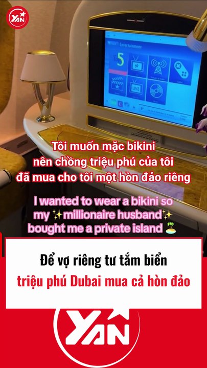 Triệu phú Dubai mua cả hòn đảo để vợ vô tư tắm biển