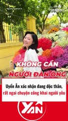 Uyển Ân xác nhận độc thân và rất ngại chuyện công khai yêu đương