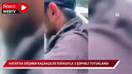 Hatay'da göçmen kaçakçılığı iddiasıyla 3 şüpheli tutuklandı