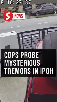 Cops rule out quarry activities as cause of Ipoh tremors, investigations ongoing