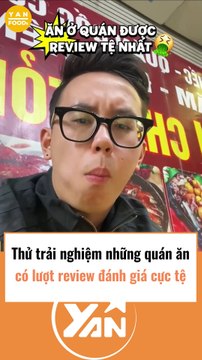 Trải nghiệm các quán ăn được review tệ