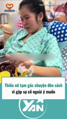 Thiếu nữ tạm gác chuyện đèn sách vì gặp chuyện ngoài ý muốn
