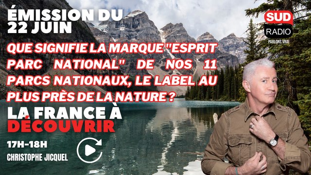 Que signifie la marque Esprit Parc National de nos 11 parcs nationaux, le label près de la nature?