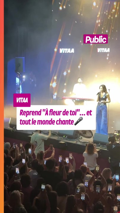Vitaa reprend "À fleur de toi"... et tout le monde chante