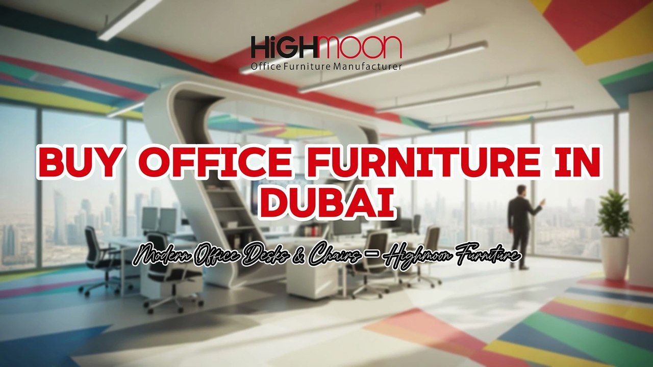 Buy Office Furniture in Dubai | Modern Office Desks & Chairs – Highmoon Furniture