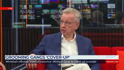 IN FULL: Michael Gove details attempted Whitehall 'cover-up' of grooming gangs in GB News exclusive