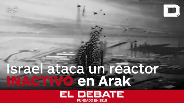 Israel bombardea un reactor nuclear inactivo en Irán