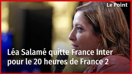 Léa Salamé quitte France Inter pour le 20 heures de France 2