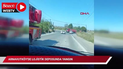 Arnavutköy'de lojistik deposunda yangın