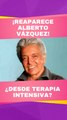 Alberto Vázquez habla de su salud