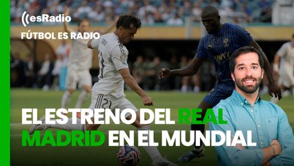 Fútbol es Radio: El estreno del Real Madrid en el Mundial y el acuerdo de Nico Williams con el Barcelona