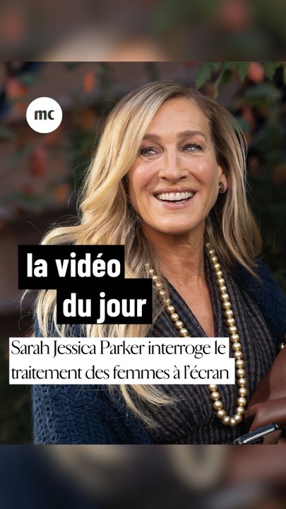 Sarah Jessica Parker interroge : pourquoi pardonne-t-on aux héros ce qu’on reproche aux héroïnes ?