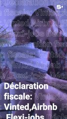 Déclaration Fiscale: comment déclarer vos revenus complémentaires