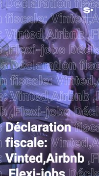 Déclaration Fiscale: comment déclarer vos revenus complémentaires