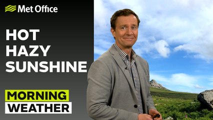 Met Office Morning Weather Forecast 20/06/2025 - Hot day ahead with hazy sunshine